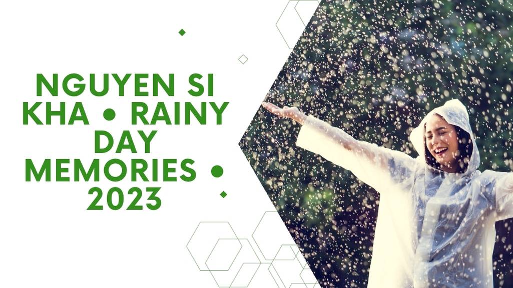 Nguyen si Kha • Rainy Day Memories • 2023
